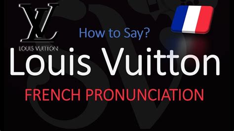 louis vuitton pronunciation in french|louis vuitton pronunciation in british.